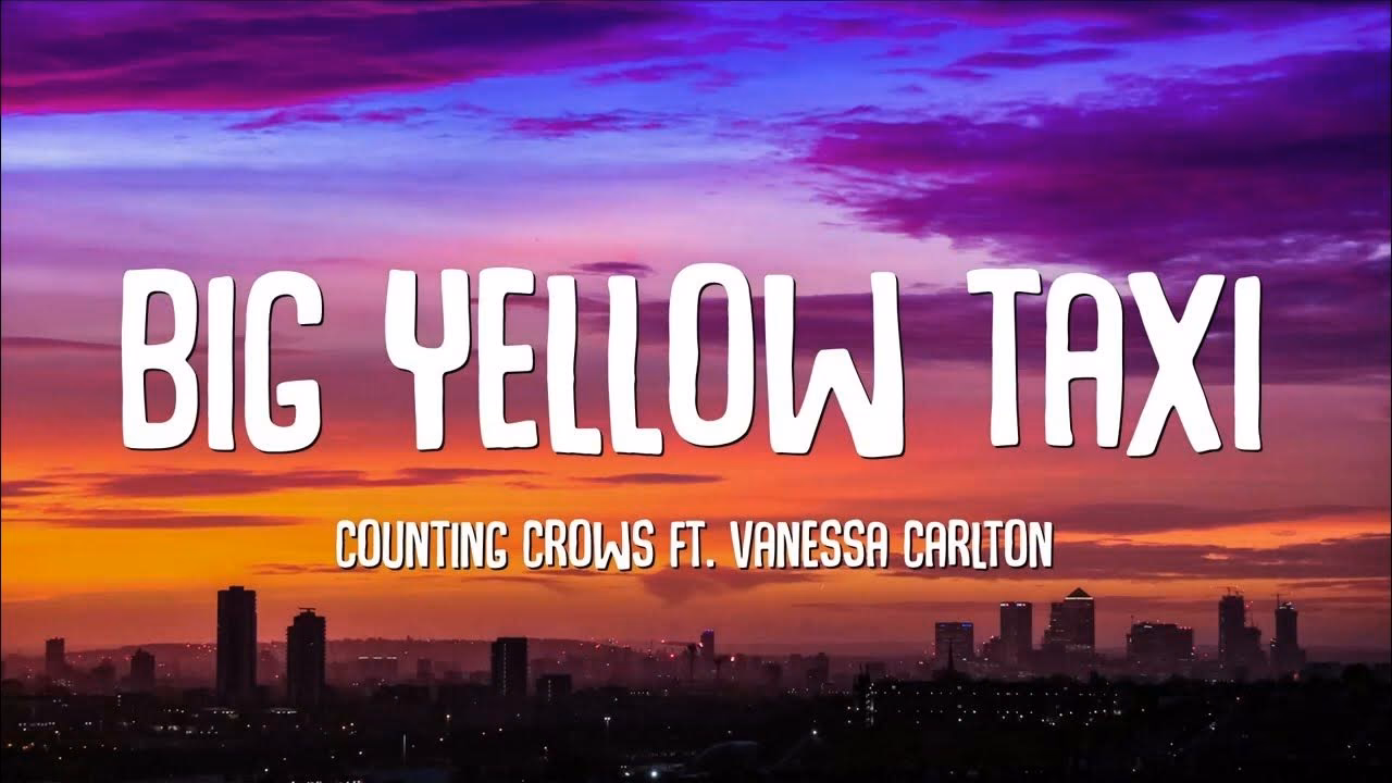 Is big Yellow Taxi a Counting Crows song?