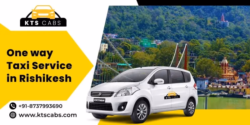 Who is the best taxi service provider in Rishikesh & Uttarakhand?