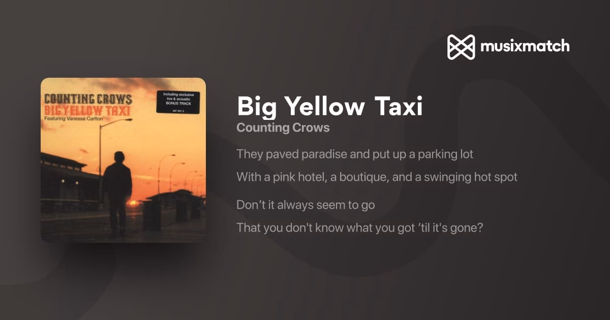 When did Joni Mitchell write Counting Crows Big Yellow Taxi?