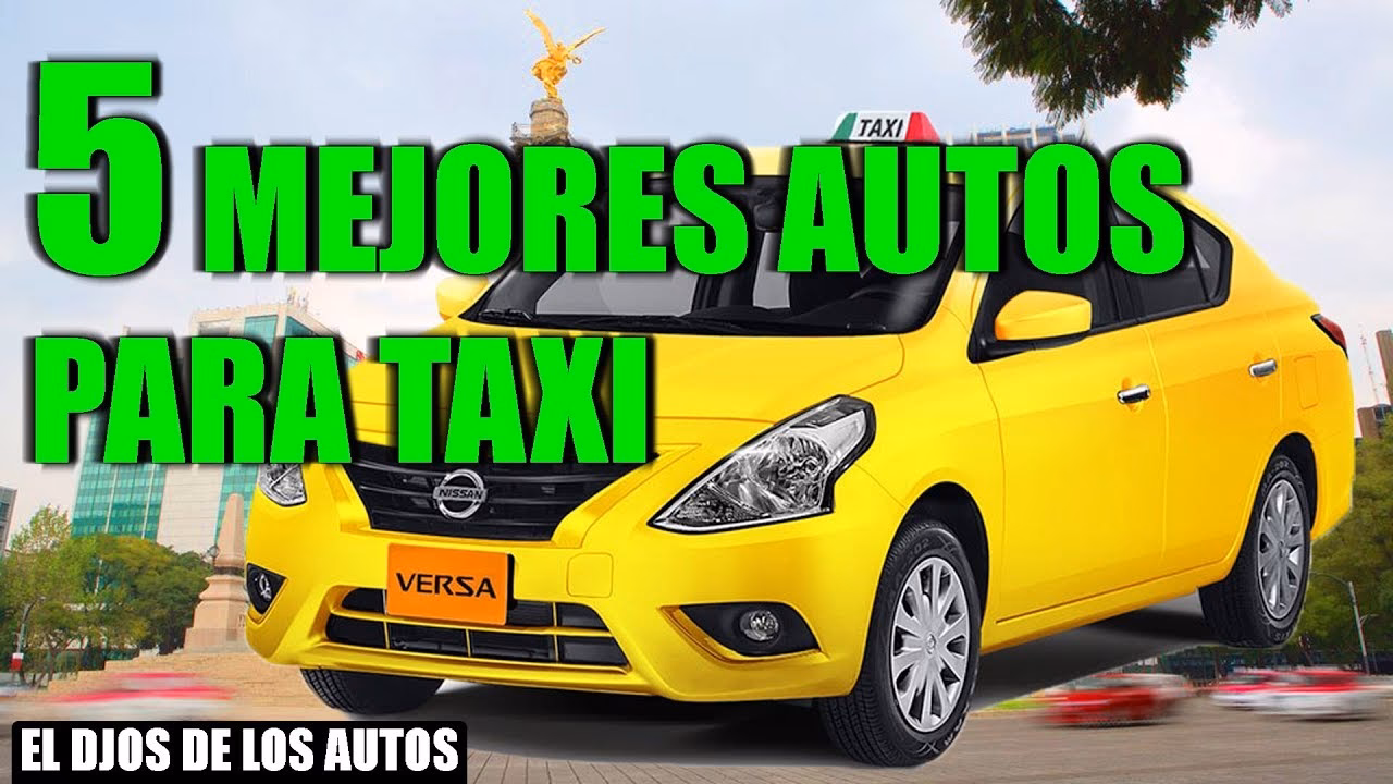 ¿Cuáles son los mejores autos para taxi?