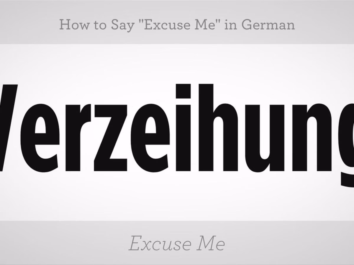 How to say 'Excuse Me' in German?