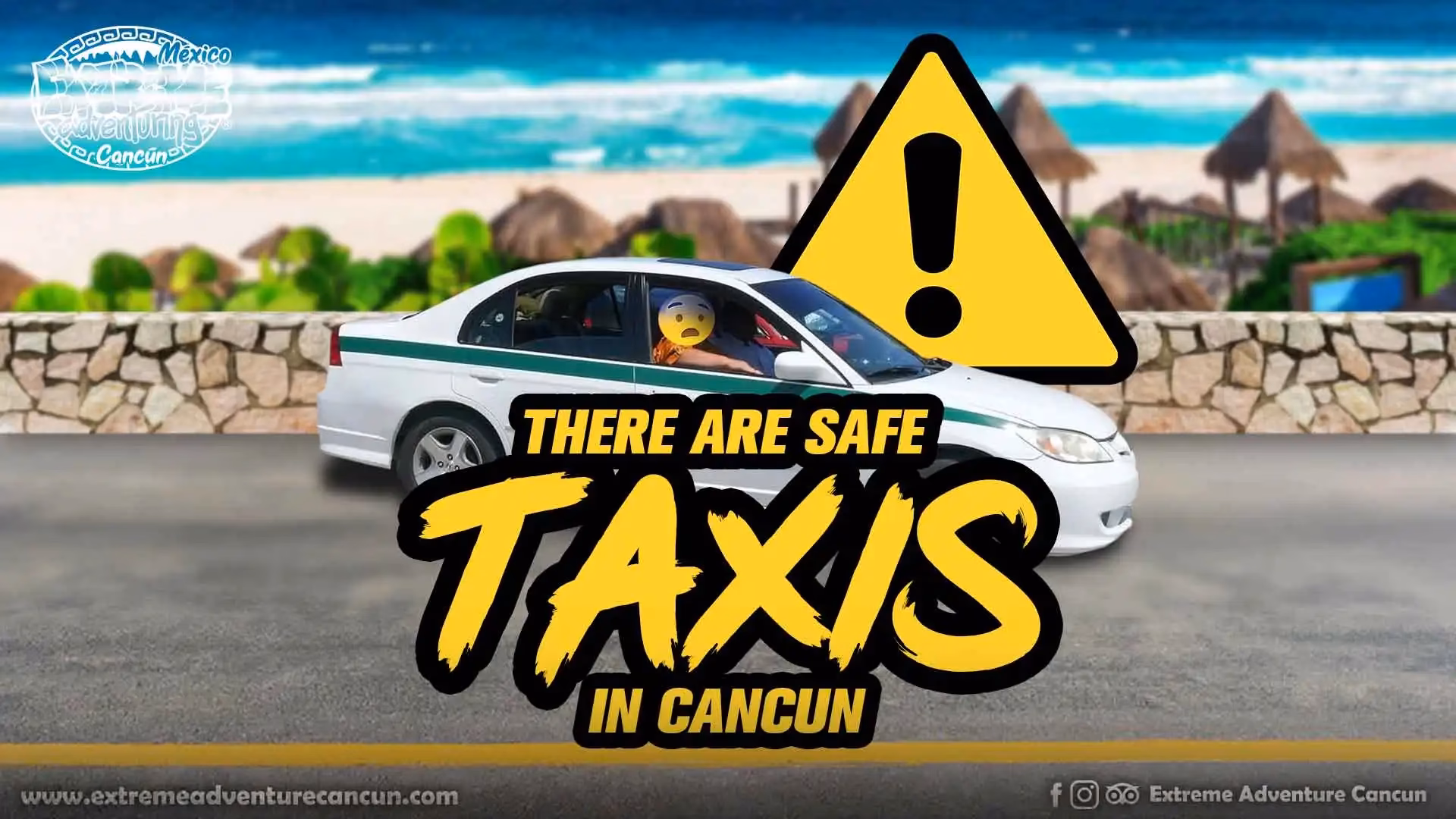 Are taxis safe in Cancun?