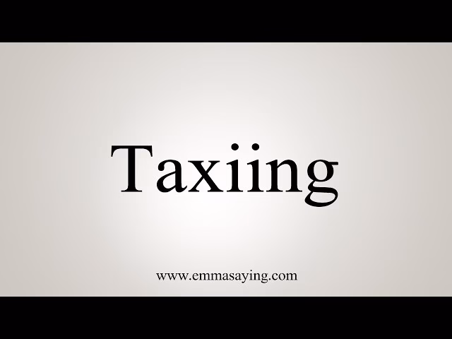 What is the definition of taxiing?
