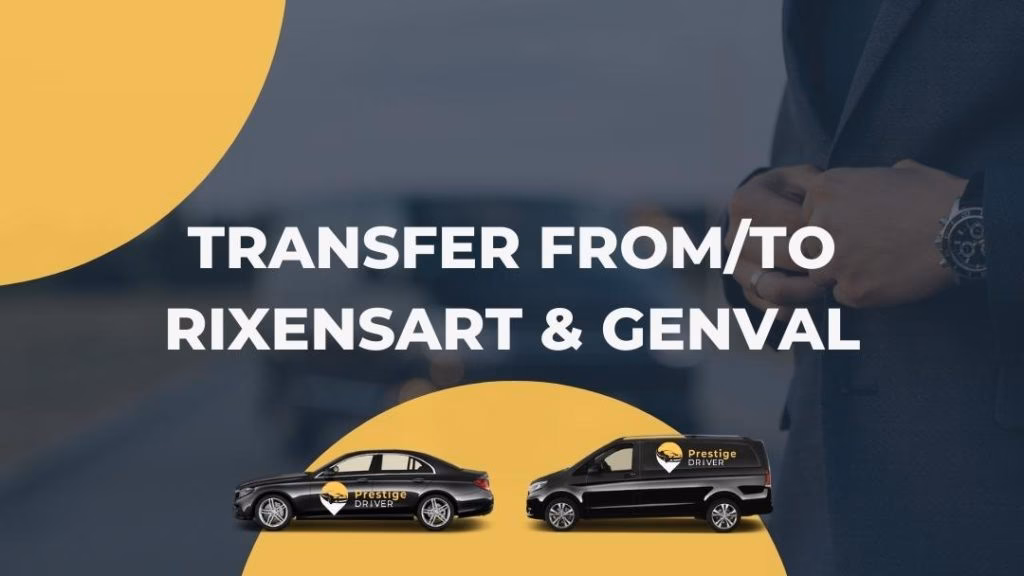Quels sont les avantages du transfert en ou voiture privée depuis Lasne, Rixensart ou Genval ?